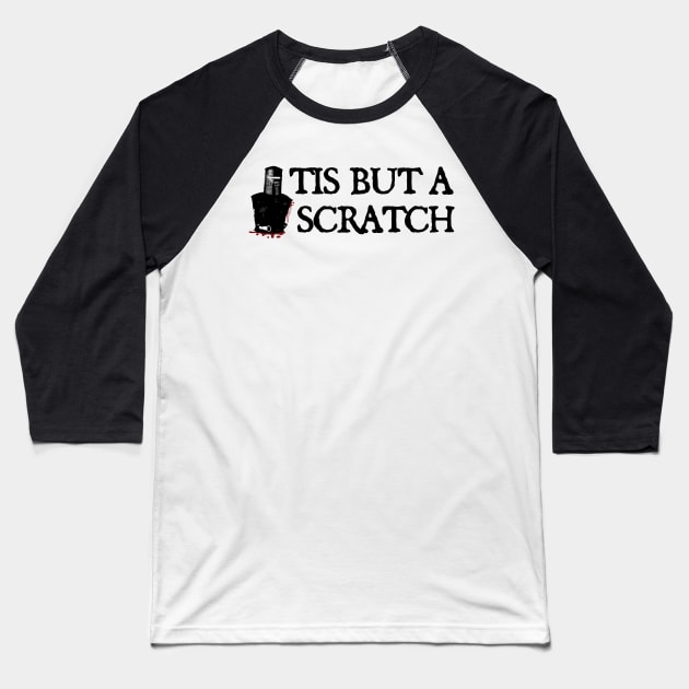 Tis But A Scratch - funny Baseball T-Shirt by Cybord Design